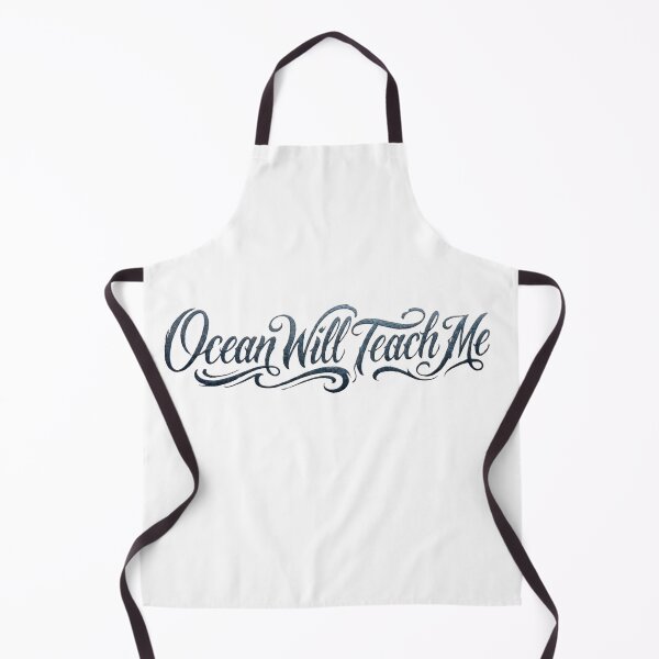 Item preview, Ocean Will Teach Me designed and sold by McBinChicken.