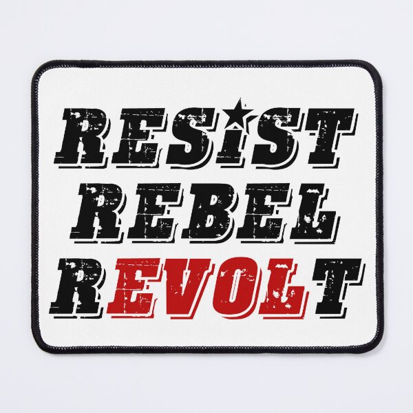 Item preview, Resist - Rebel - Revolt designed and sold by Thelittlelord.