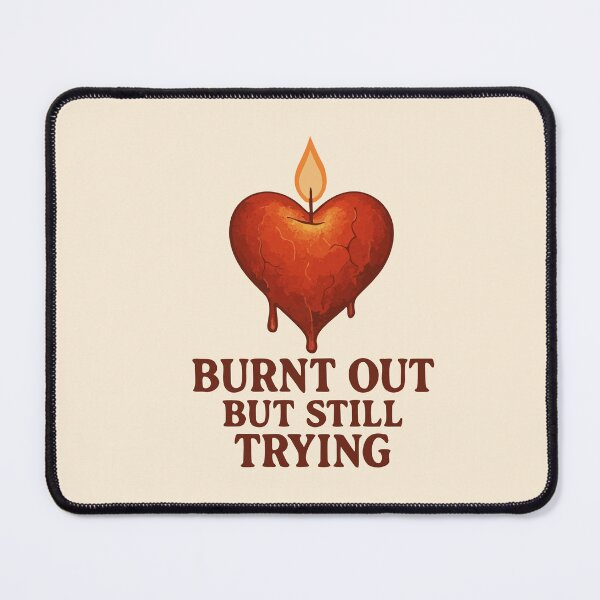 Item preview, Burnt Out But Still Trying Heart Candle Mental Health Gift designed and sold by Dantin.