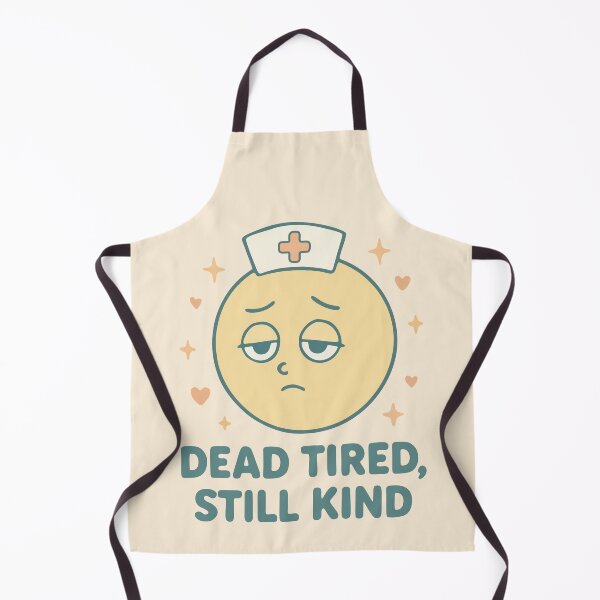 Item preview, Dead Tired Still Kind Funny Tired Nurse Gift design designed and sold by Dantin.