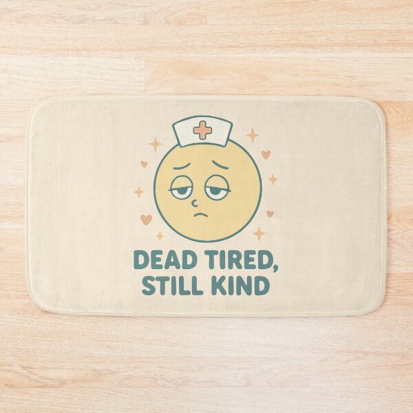 Item preview, Dead Tired Still Kind Funny Tired Nurse Gift design designed and sold by Dantin.