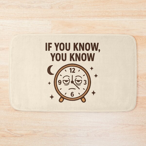 Item preview, If You Know You Know Night Shift Tired Alarm Clock Gift Design designed and sold by Dantin.