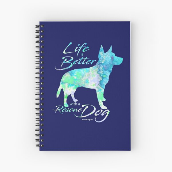 Life is Better with a Rescue Dog Spiral Notebook