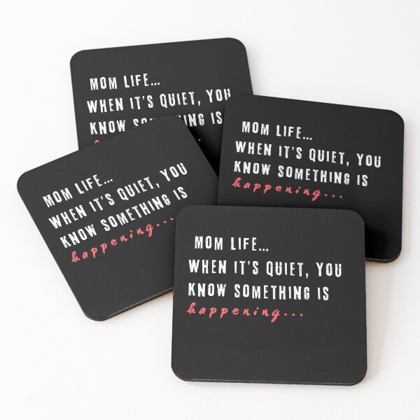 Item preview,  Mom life When it’s Quiet, you Know Something is Happening Funny gifts for mom  designed and sold by ToyStorm.