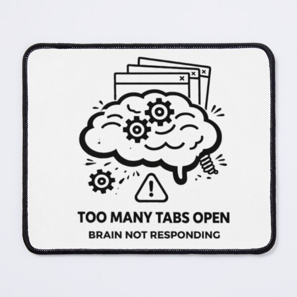 Item preview, Funny Overthinking Brain – Too Many Tabs Open: Brain Not Responding designed and sold by MS-DesignArt.