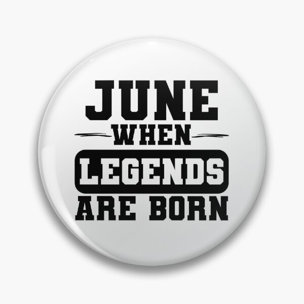 Item preview, June When Legends are Born - June Born Birthday Gift designed and sold by TheBeesForYou.