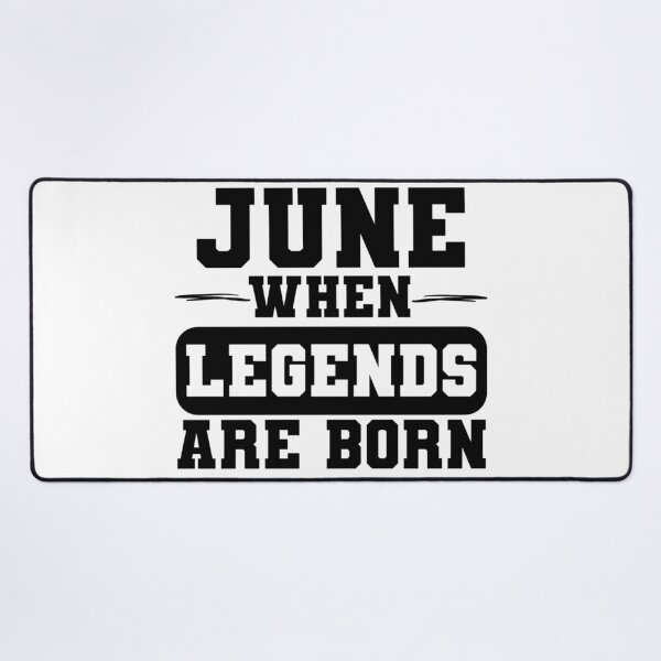 Item preview, June When Legends are Born - June Born Birthday Gift designed and sold by TheBeesForYou.