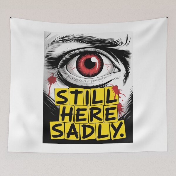 Aperçu de l'œuvre T-shirt graphique « Still Here Sadly Eye » créée et vendue par NewUSShop.