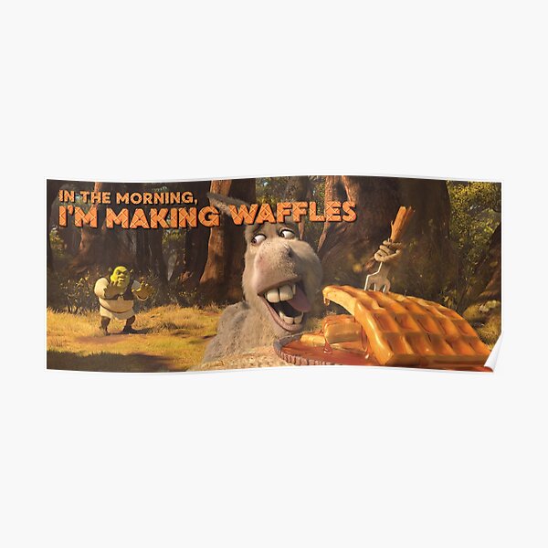 In the Morning, I'm Making Waffles. Poster