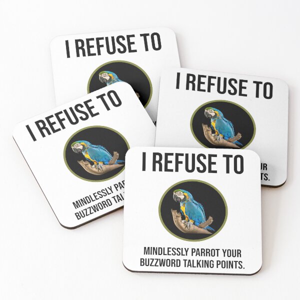 Item preview, I refuse to mindlessly parrot your buzzword talking points. designed and sold by Rachel the Artist .