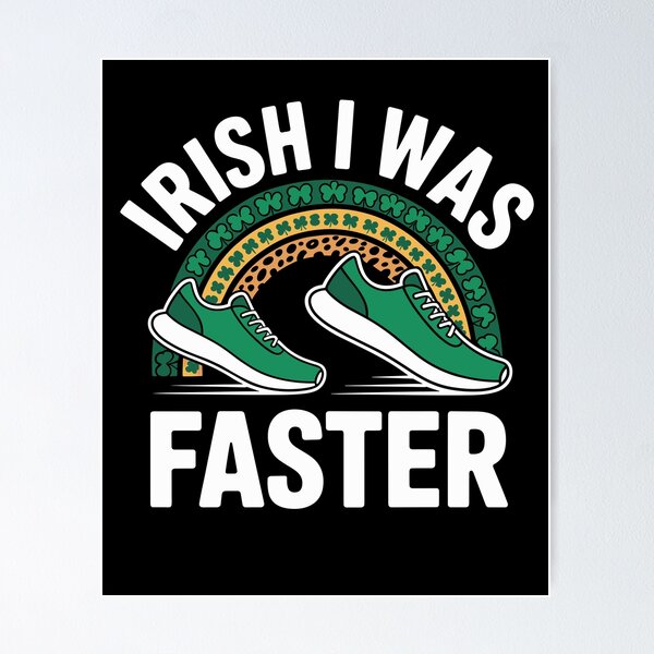 Item preview, Irish I Was Faster St Patricks Day Running Saint Pattys Day designed and sold by Dressed For  Duty.