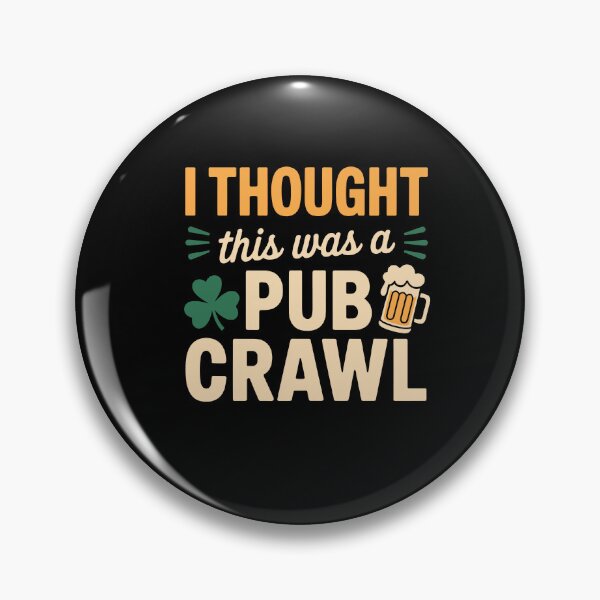 Item preview, I Thought This was A Pub Crawl Funny St Patricks Day Run designed and sold by Dressed For  Duty.