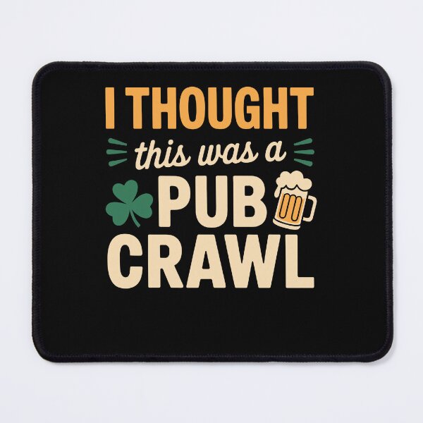 Item preview, I Thought This was A Pub Crawl Funny St Patricks Day Run designed and sold by Dressed For  Duty.