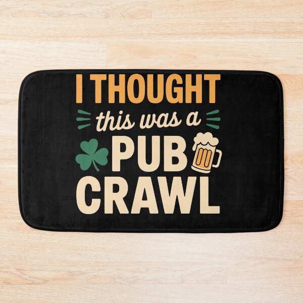 Item preview, I Thought This was A Pub Crawl Funny St Patricks Day Run designed and sold by Dressed For  Duty.