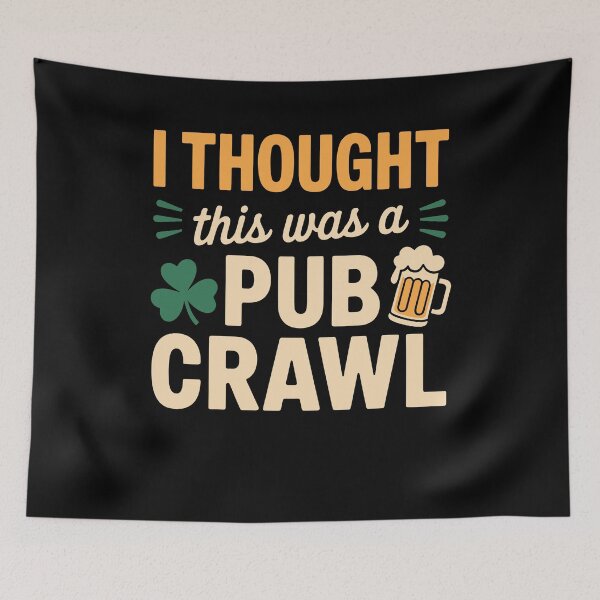 Item preview, I Thought This was A Pub Crawl Funny St Patricks Day Run designed and sold by Dressed For  Duty.