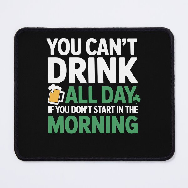 Item preview, You Cant Drink Day St Patricks Day Funny Irish Drinking designed and sold by Dressed For Duty.