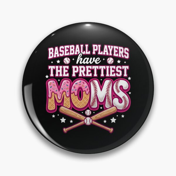 Item preview, Baseball Players Have The Prettiest Moms Mothers Day Sports designed and sold by OlakunleOloroz.
