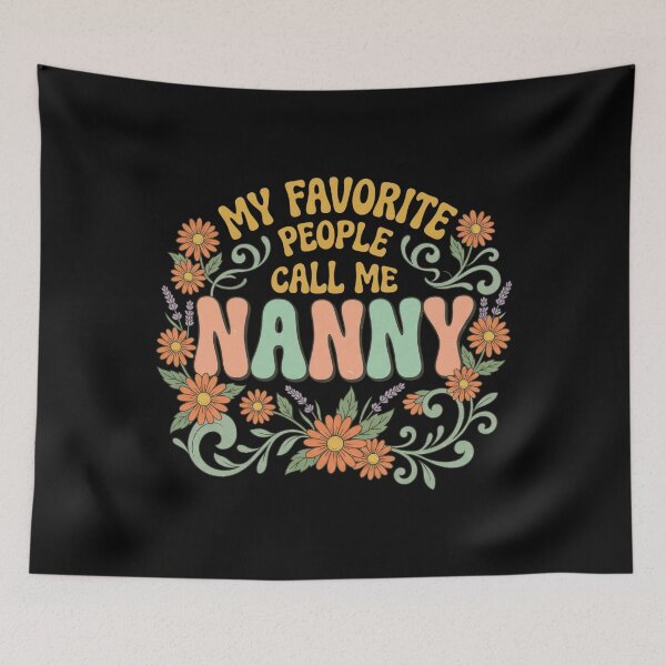 Item preview, My Favorite People Call Me Nanny Mothers Day designed and sold by OlakunleOloroz.