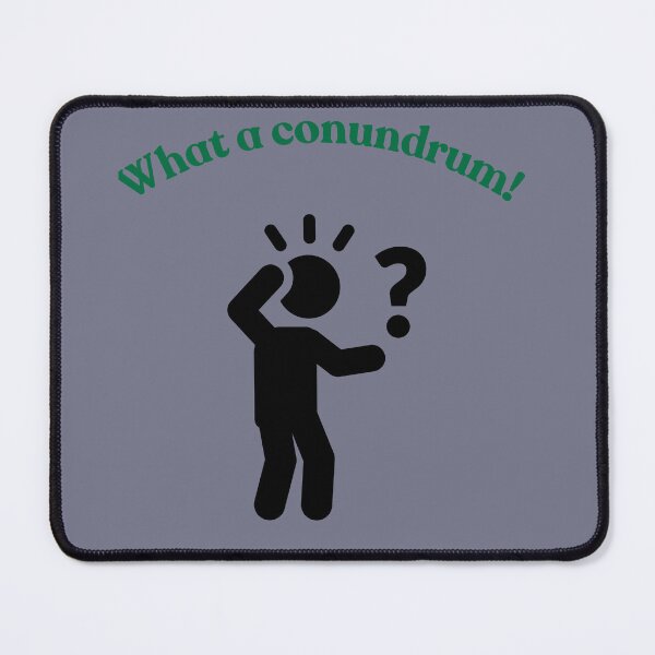 Item preview, What a conundrum! designed and sold by NJcreations22.