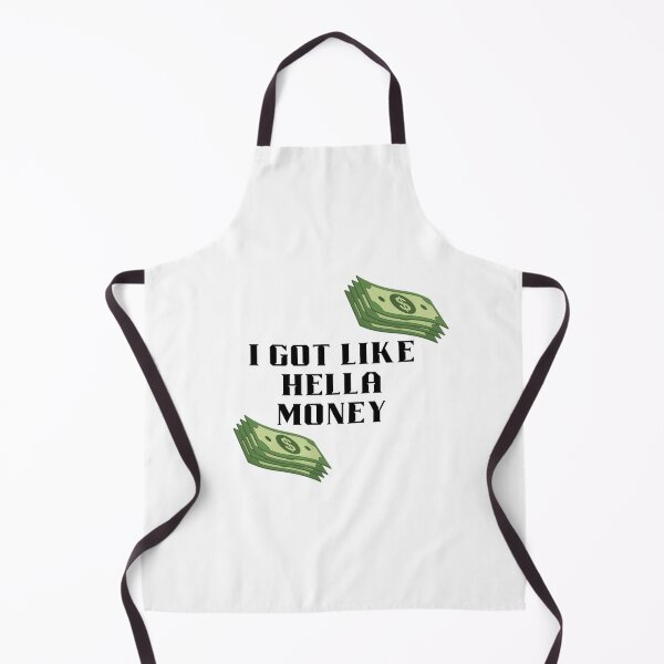Item preview, I Got Like Hella Money Meme designed and sold by For-The-Fans.