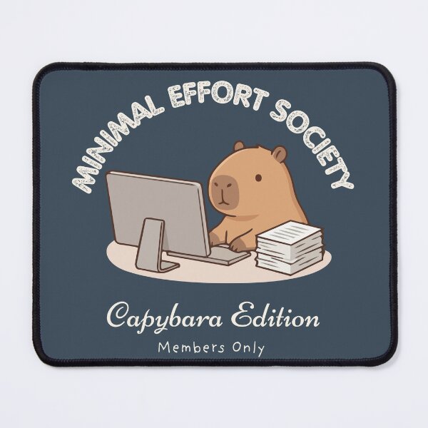 Item preview, Minimal Effort Society Capybara – Lazy Work Humor Cute Capybara Edition Members Only T-Shirt designed and sold by HOUSE OF TIST.
