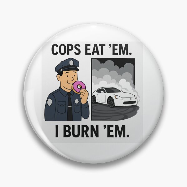 Item preview, Cops eat em I burn em designed and sold by DesignerDrop.