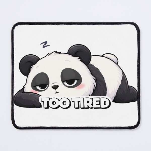 Item preview, Too Tired Panda Exhausted Sleepy Funny Cute Lazy Design designed and sold by LazyMoodStudio.