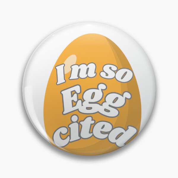 Item preview, I’m So Egg-cited Funny Egg Pun Cute Food Humor Design designed and sold by PRFashions.