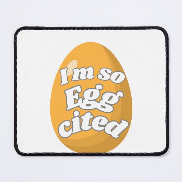 Item preview, I’m So Egg-cited Funny Egg Pun Cute Food Humor Design designed and sold by PRFashions.
