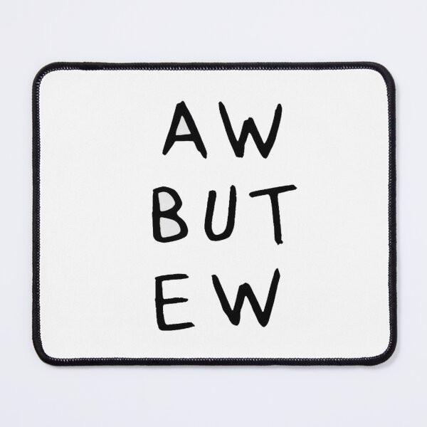 Item preview, Funny Minimalist Text Art – AW BUT EW Sarcastic Reaction Typography Design designed and sold by Bright Nest Studio.