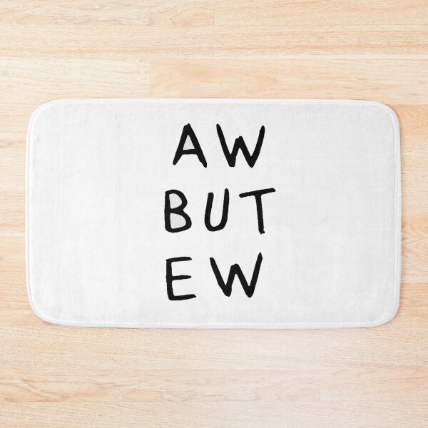 Item preview, Funny Minimalist Text Art – AW BUT EW Sarcastic Reaction Typography Design designed and sold by Bright Nest Studio.
