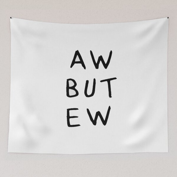 Item preview, Funny Minimalist Text Art – AW BUT EW Sarcastic Reaction Typography Design designed and sold by Bright Nest Studio.