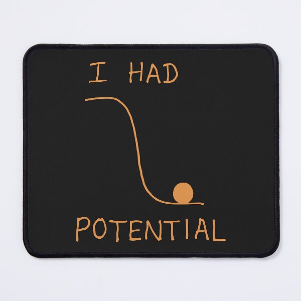 Item preview, I Had Potential Funny Physics Lover Potential Energy Humor (light version) designed and sold by KLArtzStore.
