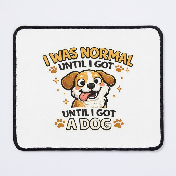 Item preview, I Was Normal Until I Got A Dog Funny Dog Person Design designed and sold by StyleLap.