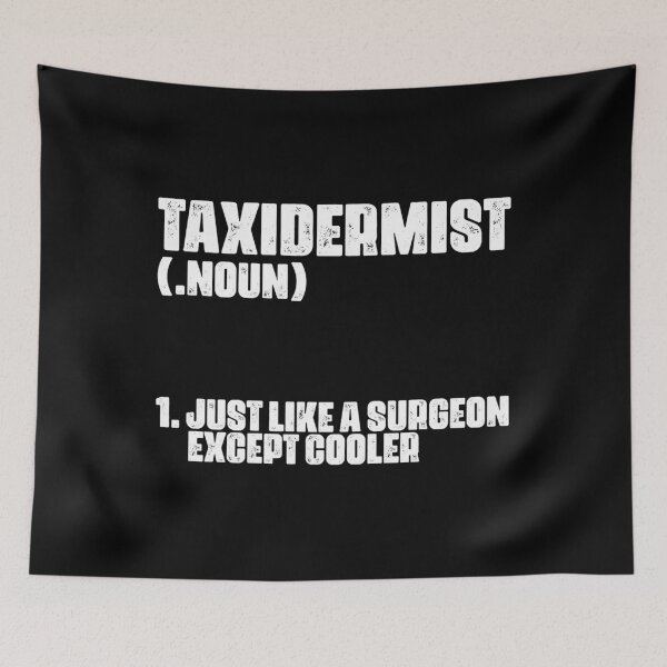 Item preview, Funny Taxidermist Definition Dictionary Joke designed and sold by twgzaoiu15.