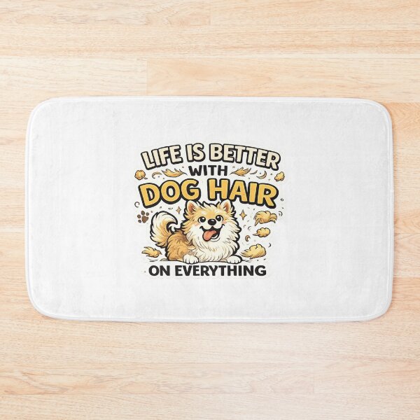 Item preview, Life Is Better With Dog Hair On Everything Funny Dog Design designed and sold by StyleLap.