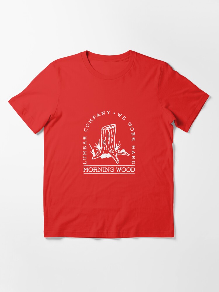 Morningwood Lumber T Shirt, Offensive T Shirt