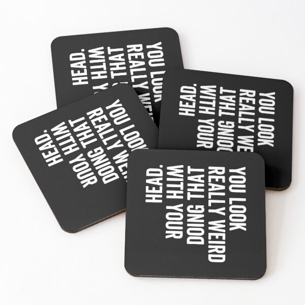 Item preview, Funny Sarcastic Quote “You Look Really Weird Doing That With Your Head” – Awkward Humor Meme Design designed and sold by artworkathome.