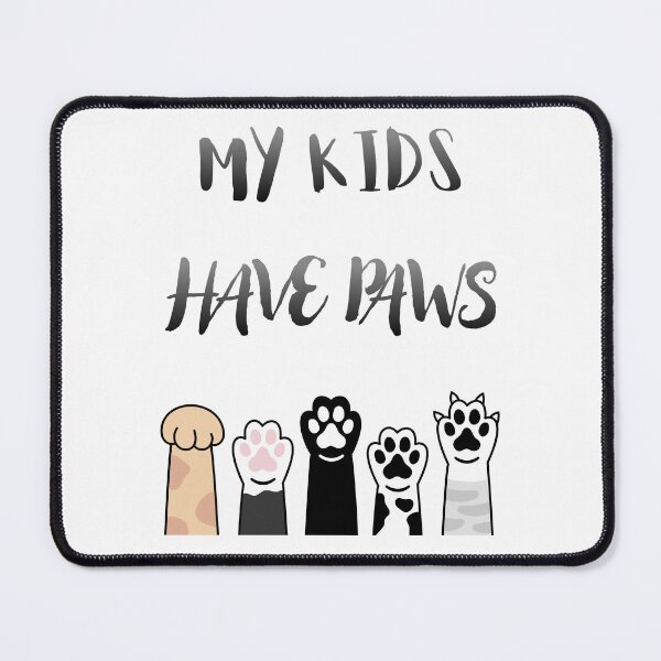 Item preview, My Kids Have Paws. designed and sold by Dinasshop.