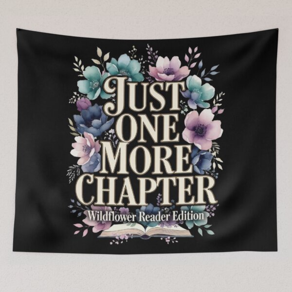 Item preview, Just One More Chapter Booktok Wildflower Reader Aesthetic   designed and sold by Syrupulse.