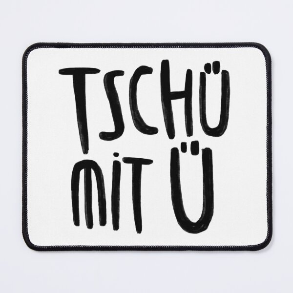 Item preview, Saying goodbye in a funny way: "Tschau" with "au", "Tschü" with "Ü". designed and sold by badlydrawnbabe.