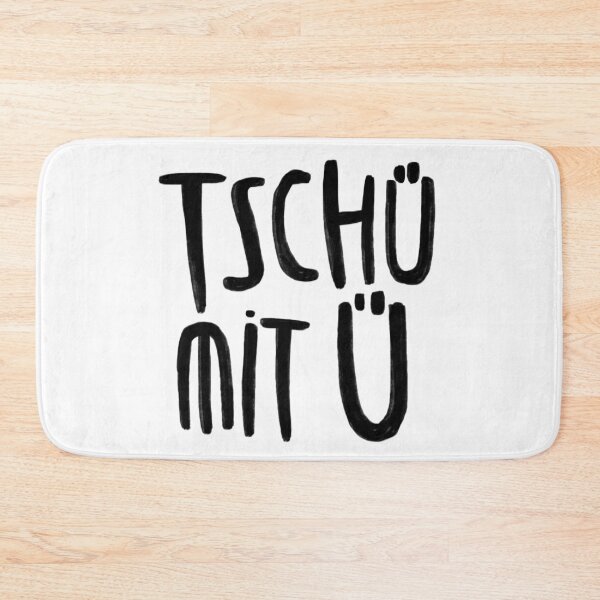 Item preview, Saying goodbye in a funny way: "Tschau" with "au", "Tschü" with "Ü". designed and sold by badlydrawnbabe.