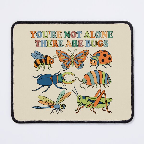 Item preview, You're Not Alone There Are Bugs. designed and sold by EunsooLee.