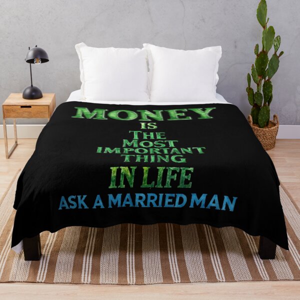 Item preview, Money is the most important thing in life. Ask a married man designed and sold by Pirate-Coast.