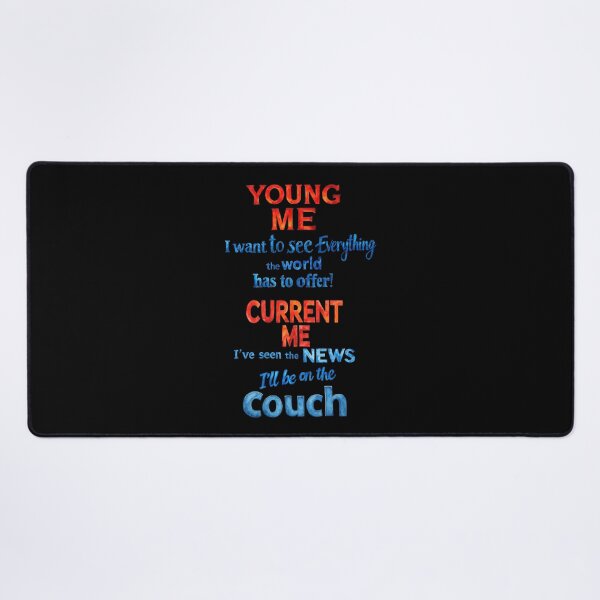 Item preview, Young Me: 'I want to see everything the world has to offer!'. Current Me: 'I've seen the news. I'll be on the couch designed and sold by Pirate-Coast.