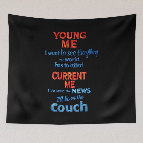 Item preview, Young Me: 'I want to see everything the world has to offer!'. Current Me: 'I've seen the news. I'll be on the couch designed and sold by Pirate-Coast.