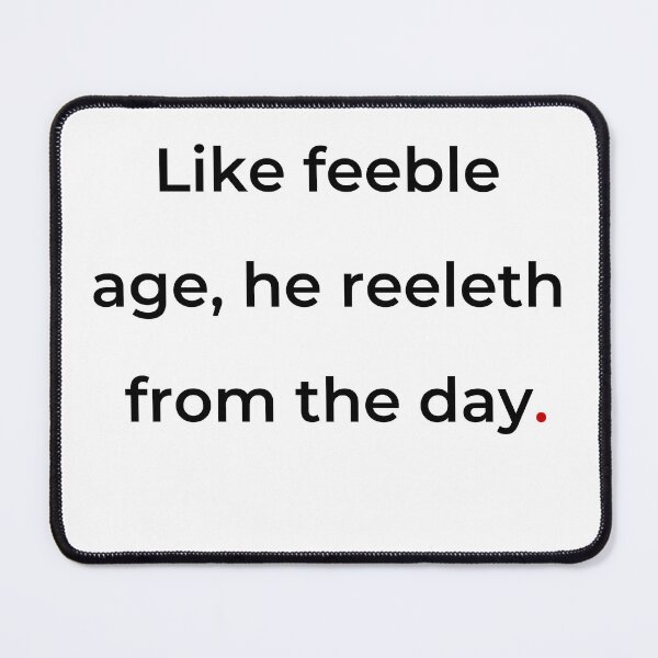 Item preview, "Like feeble age, he reeleth from the day" - print black designed and sold by ariksworld.