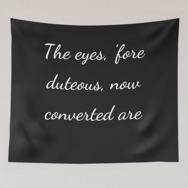 Item preview, "The eyes, 'fore duteous, now converted are" - handwriting white designed and sold by ariksworld.