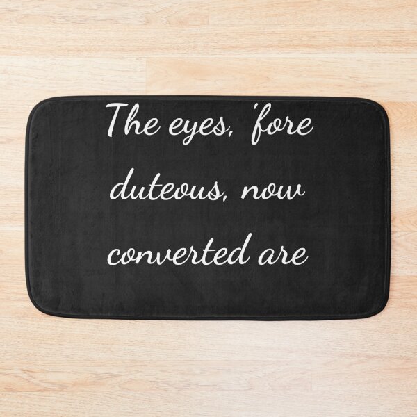 Item preview, "The eyes, 'fore duteous, now converted are" - handwriting white designed and sold by ariksworld.