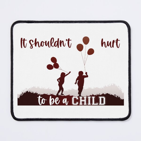 Item preview, It shouldn't hurt to be a child designed and sold by warlistop.
